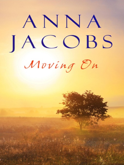Title details for Moving On by Anna Jacobs - Wait list